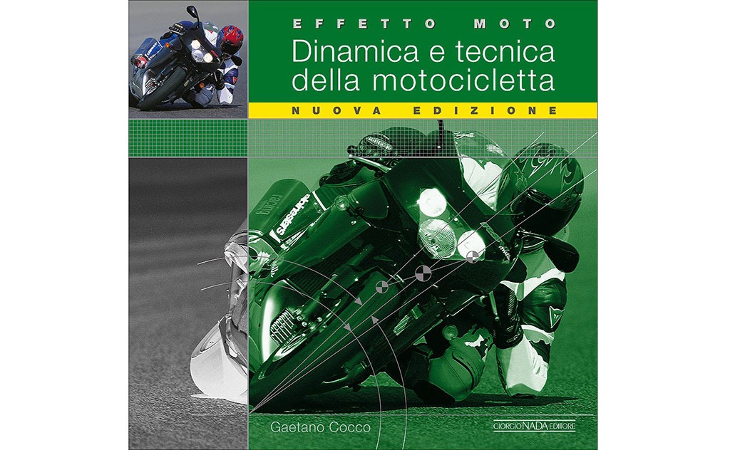 Effetto moto. Dinamica e tecnica della motocicletta.