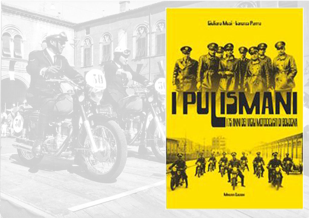I Pulismani di Giuliano Musi: i vigili motociclisti di Bologna